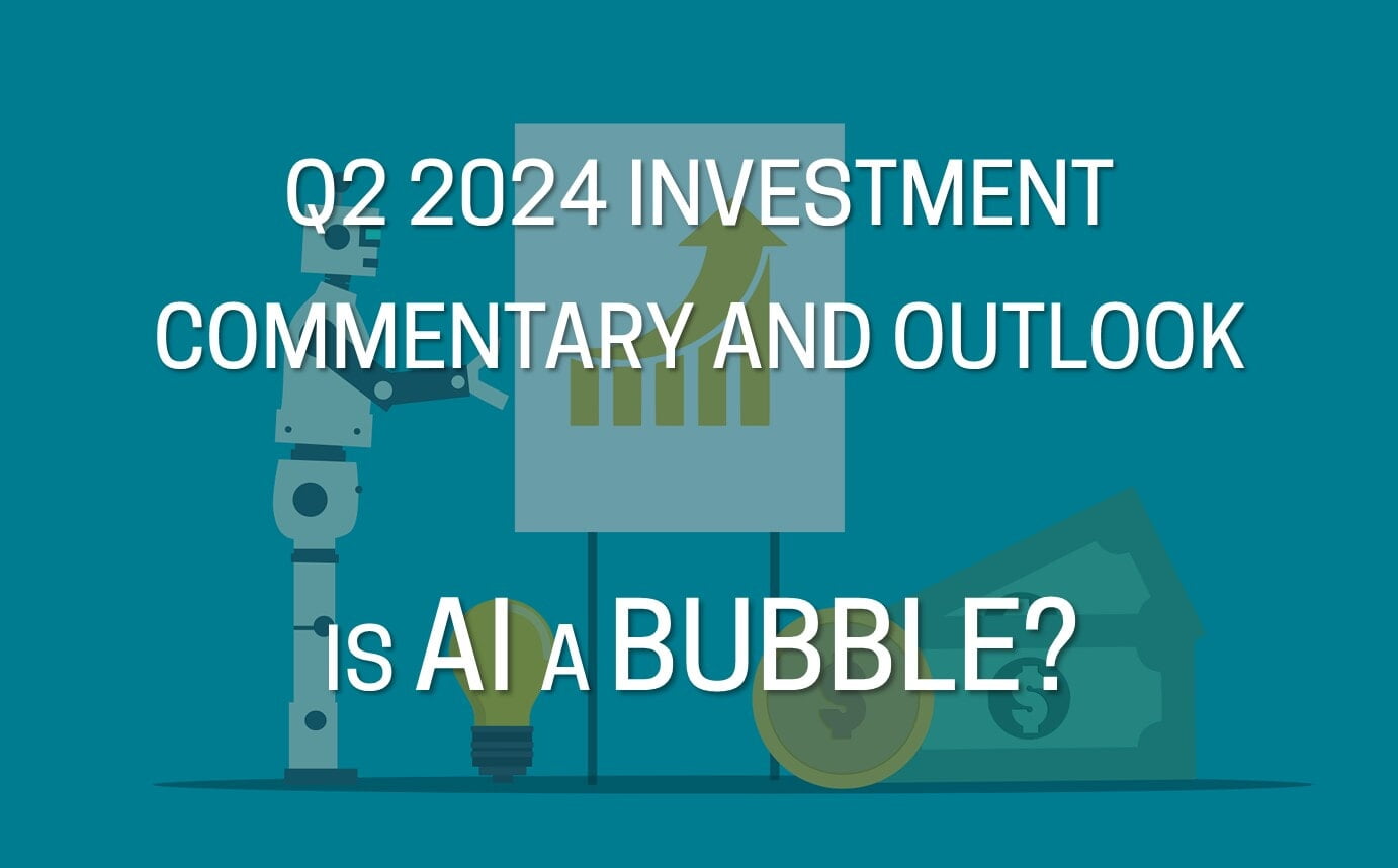 Q2 2024 Investment Commentary and Outlook